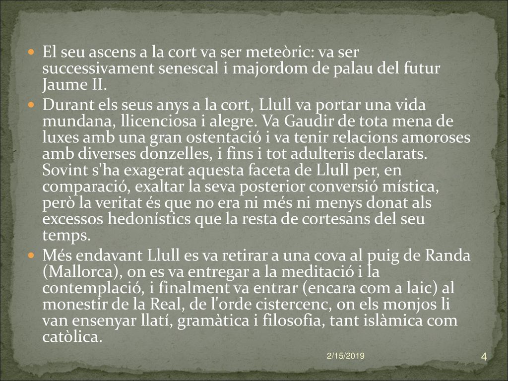 El seu ascens a la cort va ser meteòric: va ser successivament senescal i majordom de palau del futur Jaume II.