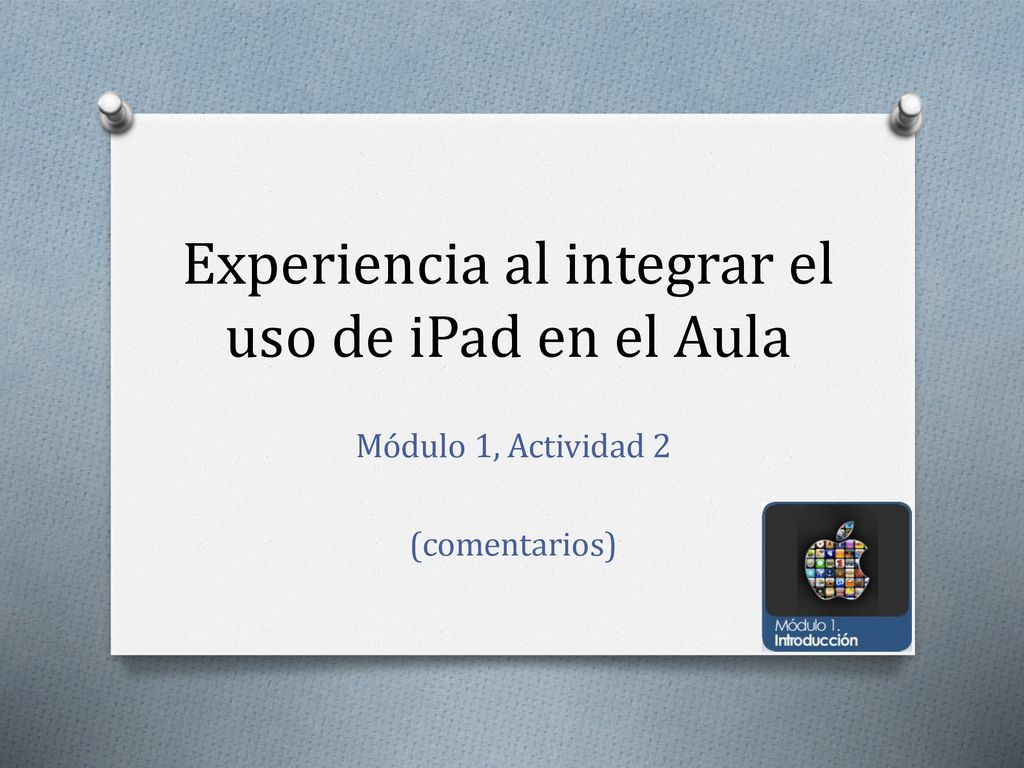 Experiencia al integrar el uso de iPad en el Aula