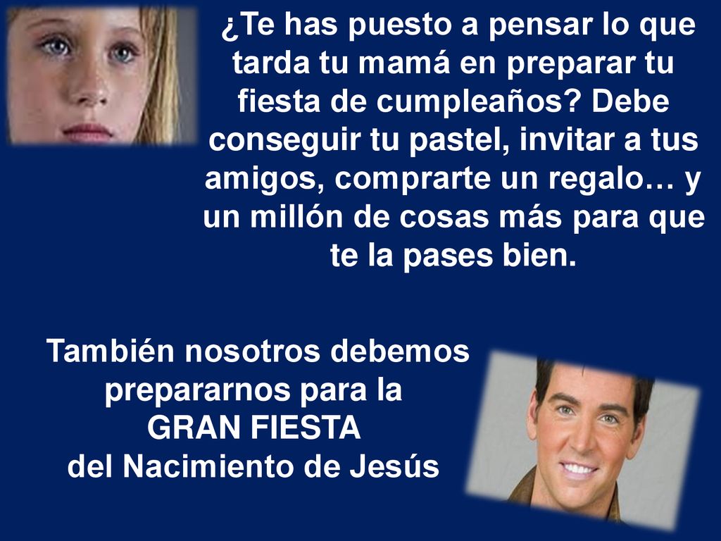 También nosotros debemos prepararnos para la del Nacimiento de Jesús
