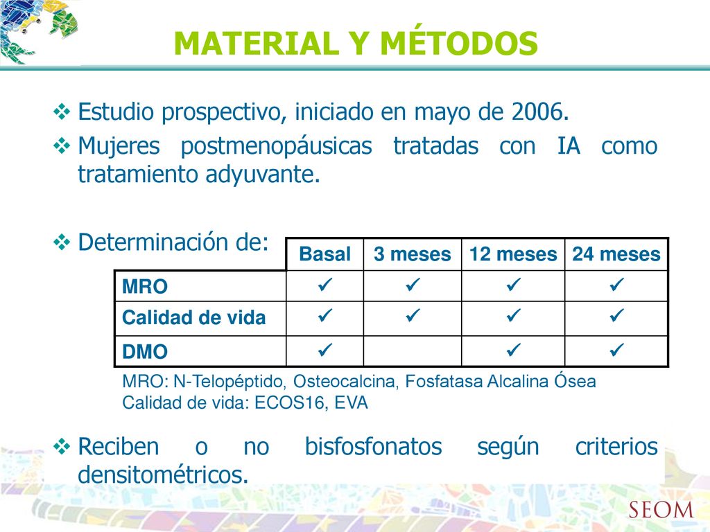 MATERIAL Y MÉTODOS Estudio prospectivo, iniciado en mayo de 2006.
