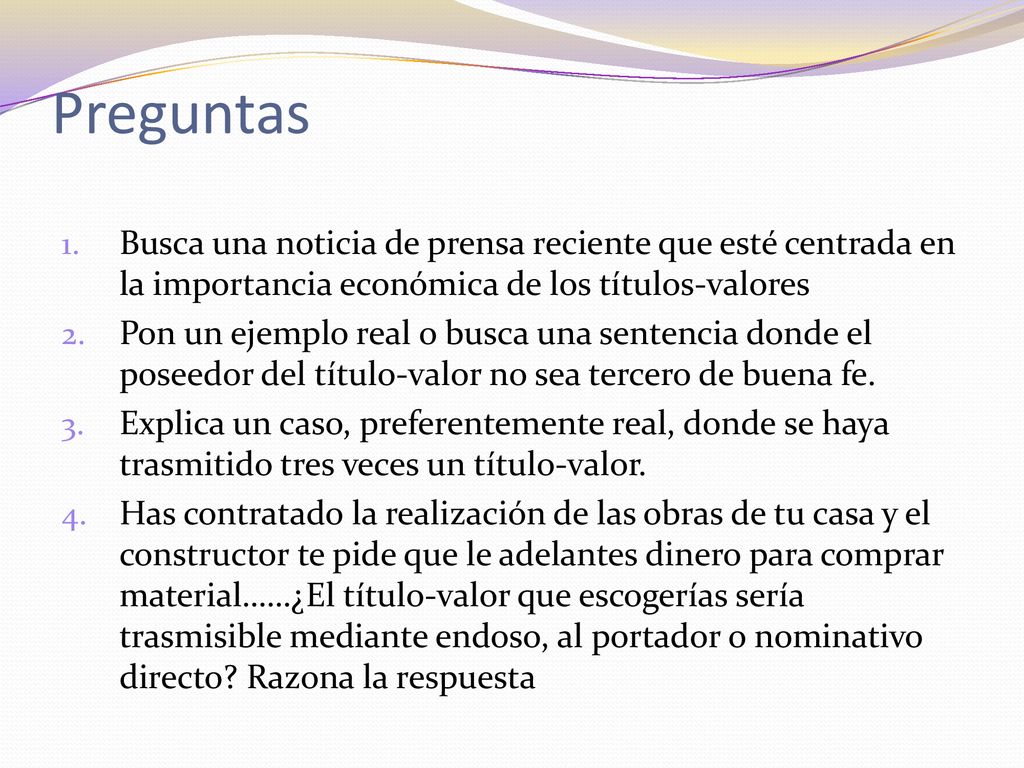 Preguntas Busca una noticia de prensa reciente que esté centrada en la importancia económica de los títulos-valores.