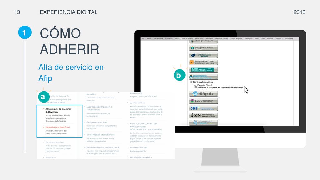 CÓMO ADHERIR 1 Alta de servicio en Afip b a a 13 EXPERIENCIA DIGITAL