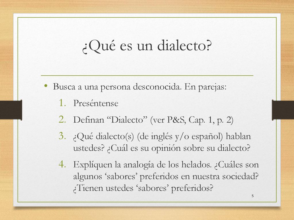 ¿Qué es un dialecto Busca a una persona desconocida. En parejas: