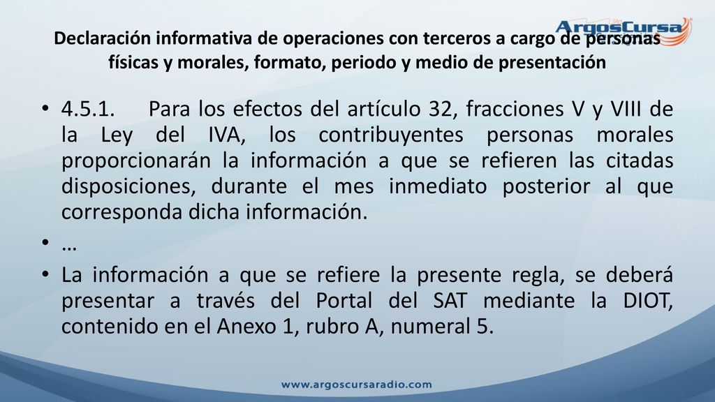 Declaración informativa de operaciones con terceros a cargo de personas físicas y morales, formato, periodo y medio de presentación