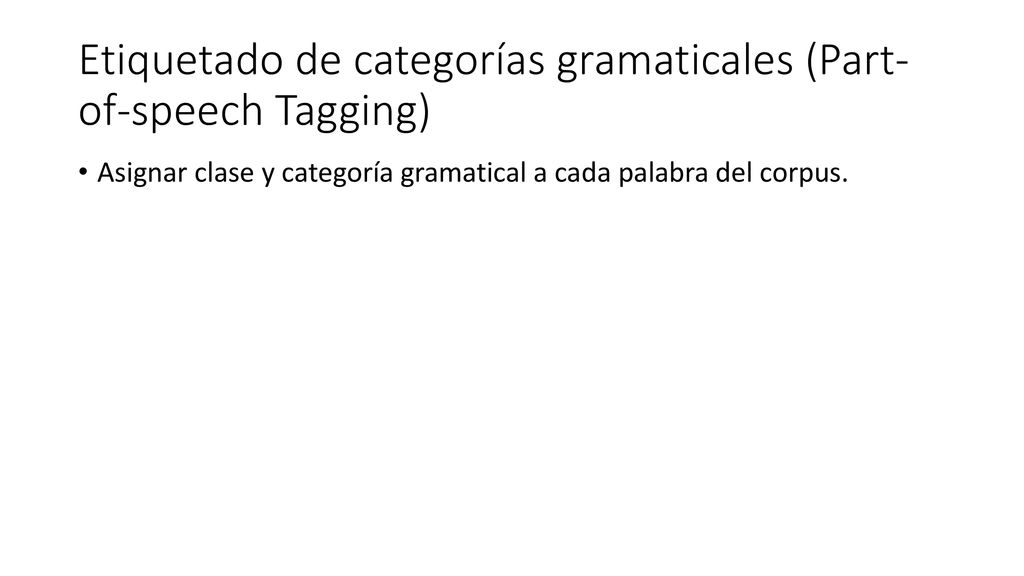 Etiquetado de categorías gramaticales (Part-of-speech Tagging)