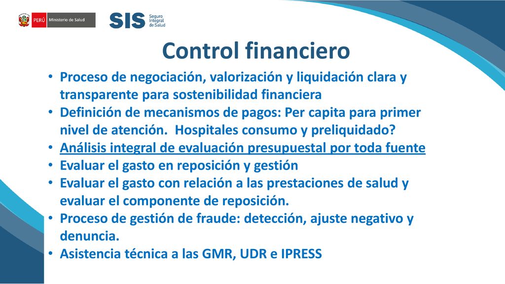 Control financiero Proceso de negociación, valorización y liquidación clara y transparente para sostenibilidad financiera.