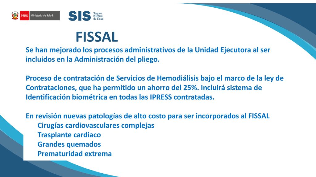 FISSAL Se han mejorado los procesos administrativos de la Unidad Ejecutora al ser incluidos en la Administración del pliego.