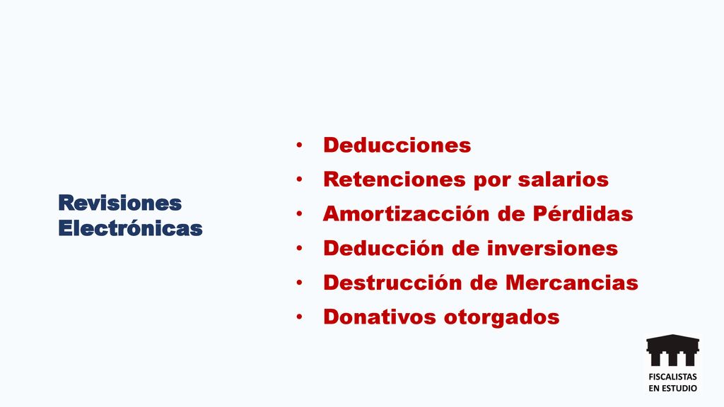Deducciones Retenciones por salarios. Amortizacción de Pérdidas. Deducción de inversiones. Destrucción de Mercancias.