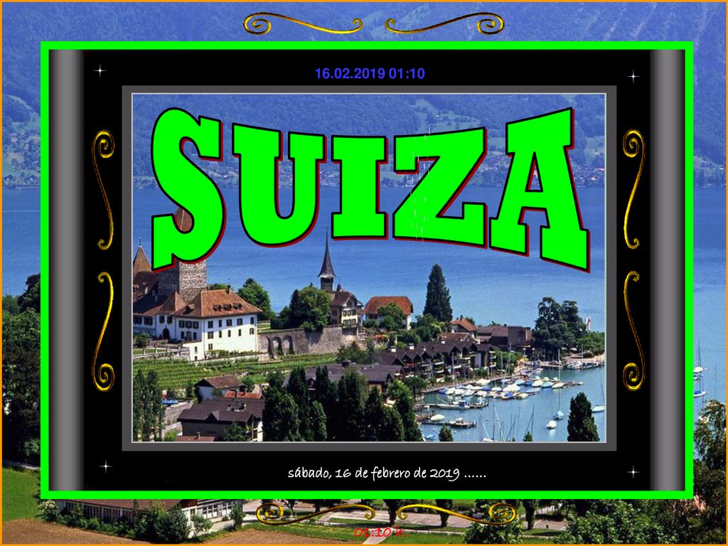:10 SUIZA sábado, 16 de febrero de 2019 …… 01:10 h.
