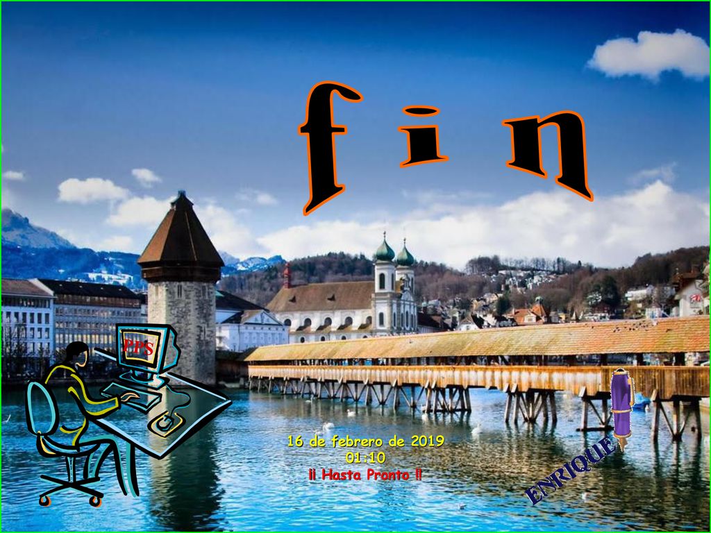f i n PPS 16 de febrero de :10 ¡¡ Hasta Pronto !!