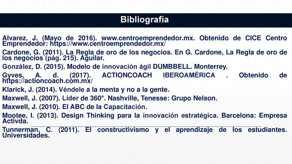 Bibliografía Alvarez, J. (Mayo de 2016).   Obtenido de CICE Centro Emprendedor: