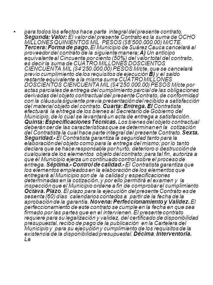 para todos los efectos hace parte integral del presente contrato