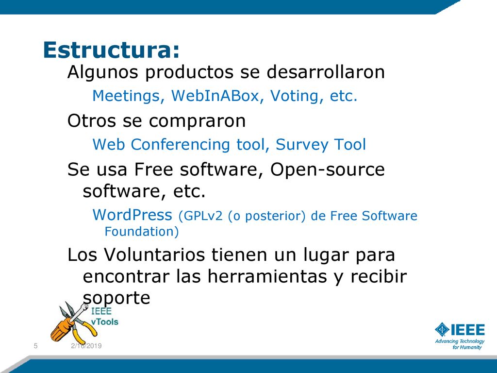 Estructura: Algunos productos se desarrollaron Otros se compraron