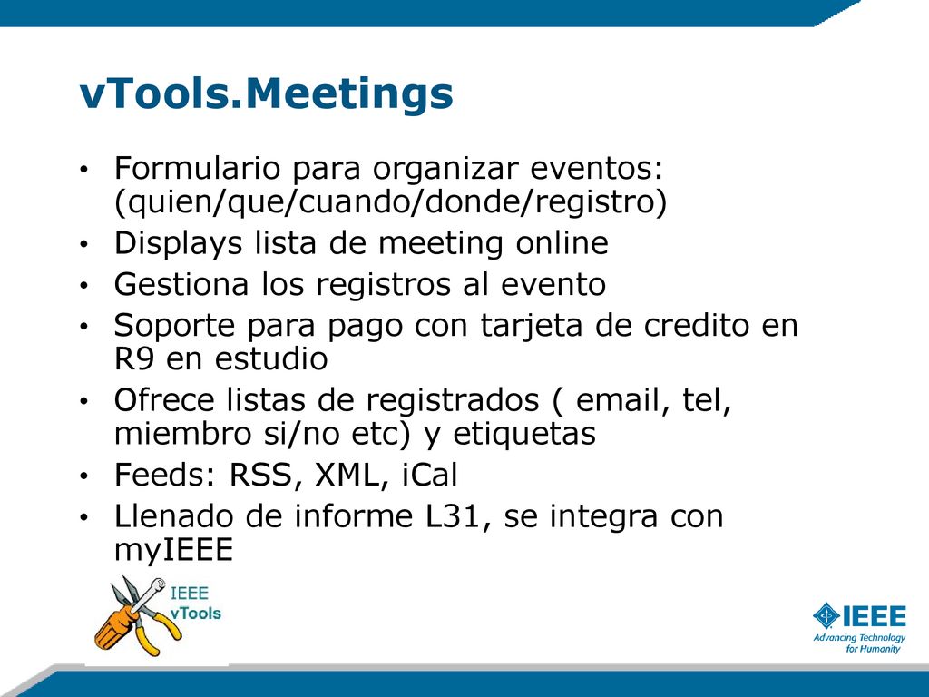 02/26/10 vTools.Meetings. Formulario para organizar eventos: (quien/que/cuando/donde/registro) Displays lista de meeting online.