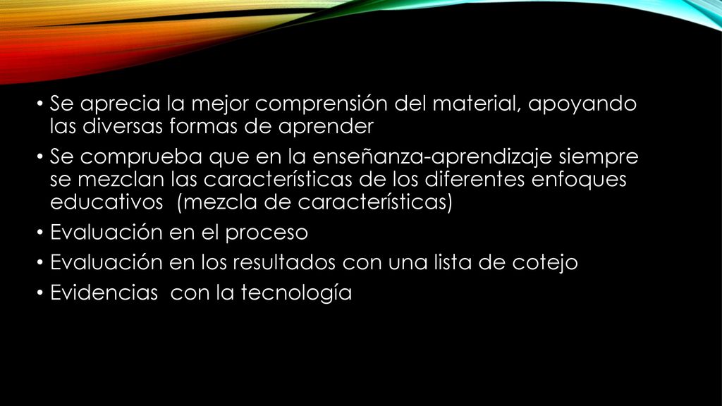 Se aprecia la mejor comprensión del material, apoyando las diversas formas de aprender