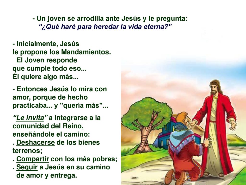 - Un joven se arrodilla ante Jesús y le pregunta: