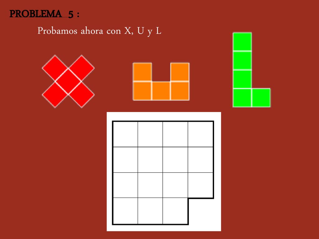 PROBLEMA 5 : Probamos ahora con X, U y L