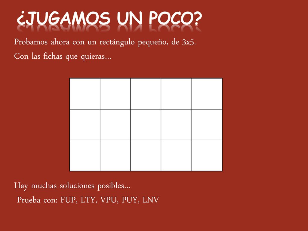 ¿Jugamos un poco Probamos ahora con un rectángulo pequeño, de 3x5.