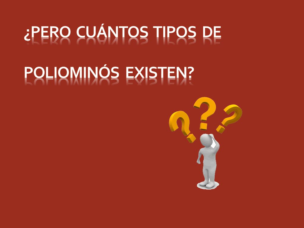 ¿Pero cuántos tipos de poliominós existen