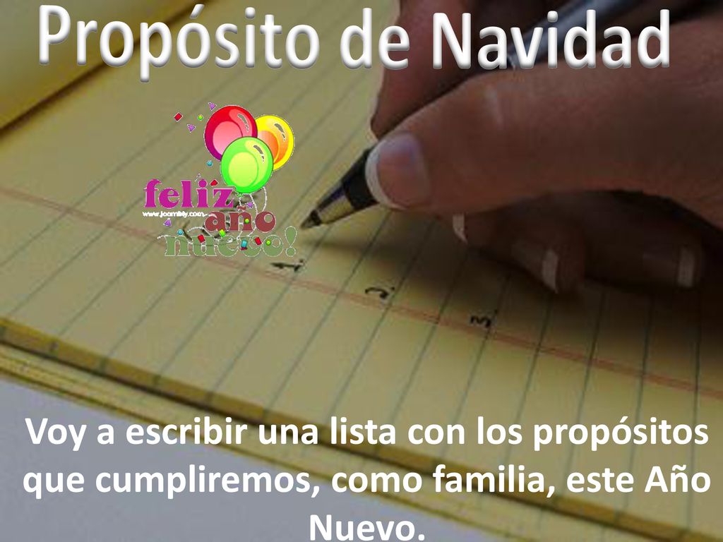 Propósito de Navidad Voy a escribir una lista con los propósitos que cumpliremos, como familia, este Año Nuevo.