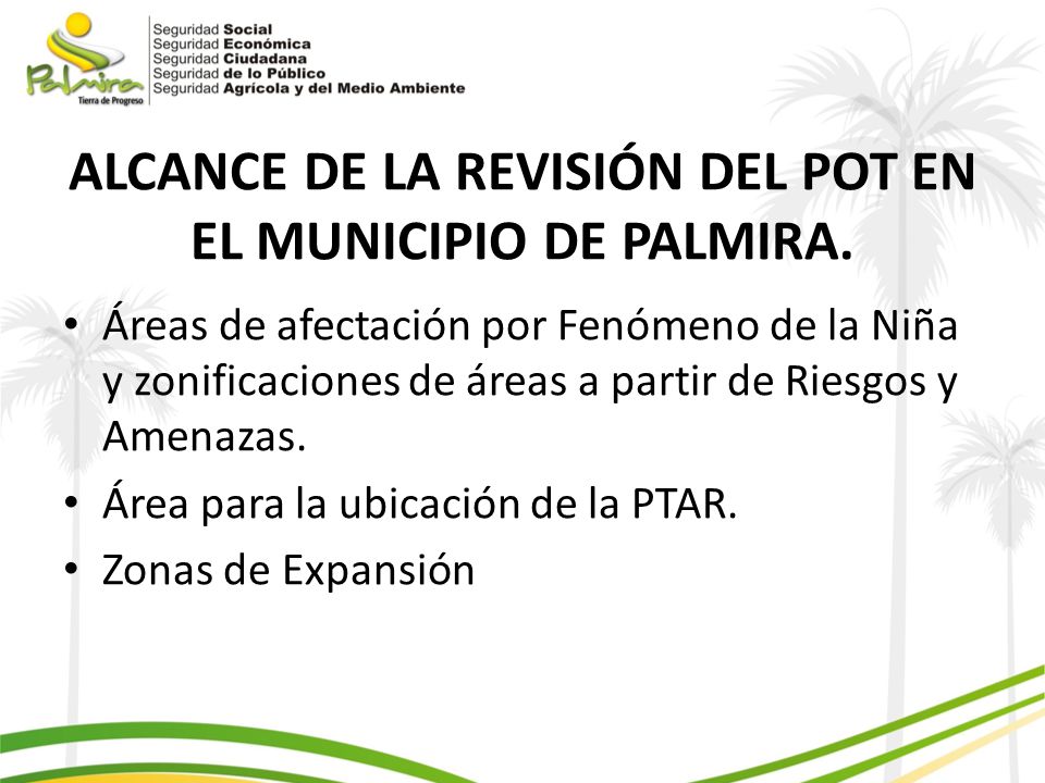 ALCANCE DE LA REVISIÓN DEL POT EN EL MUNICIPIO DE PALMIRA.