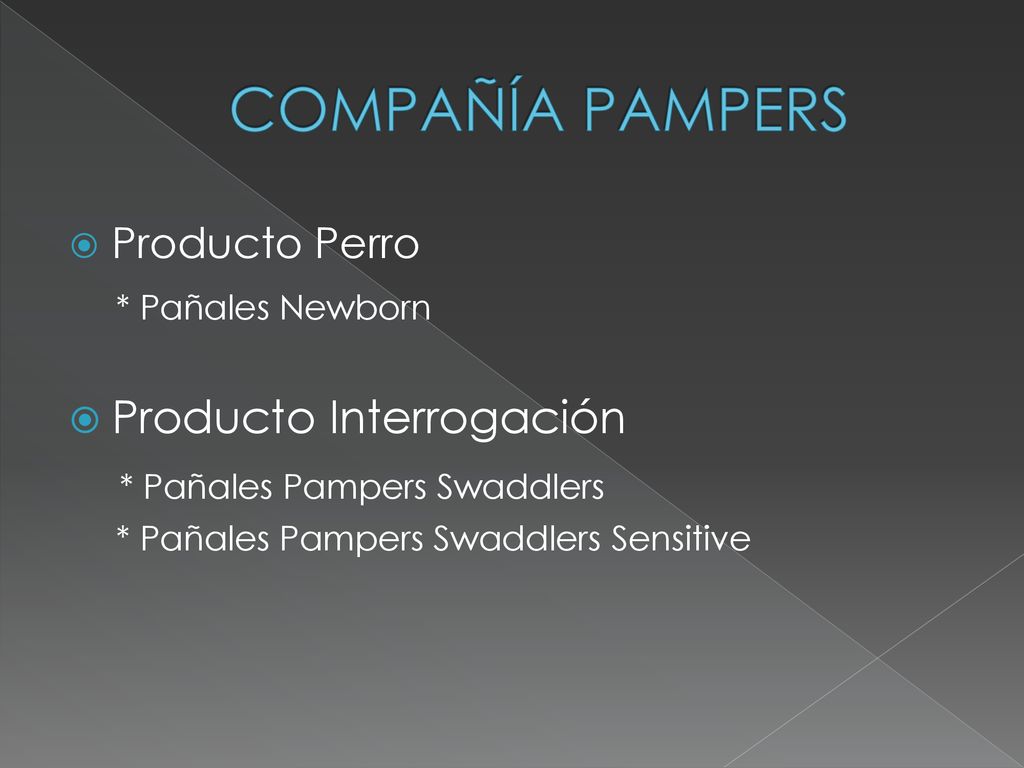 COMPAÑÍA PAMPERS Producto Interrogación * Pañales Pampers Swaddlers