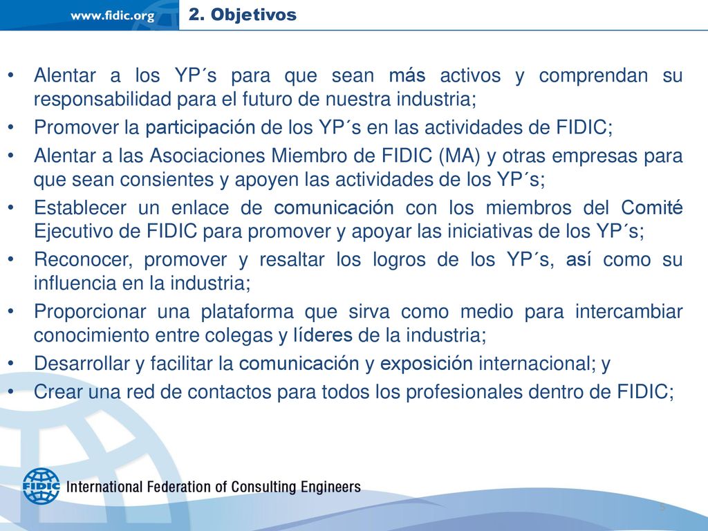 Promover la participación de los YP´s en las actividades de FIDIC;