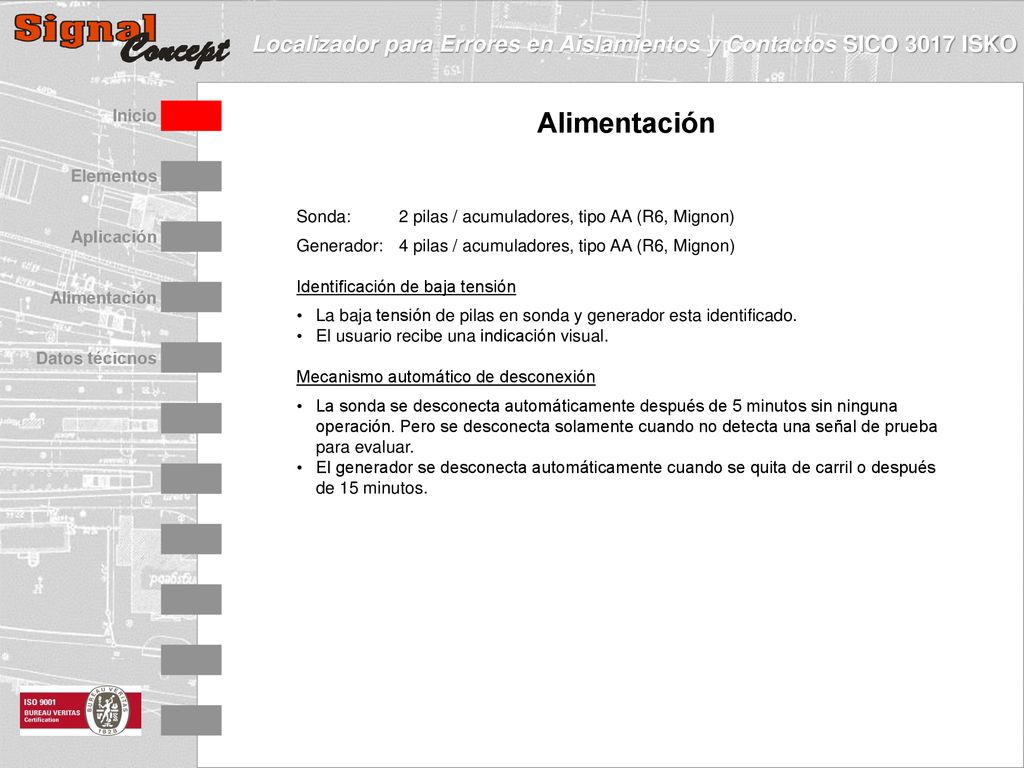 Alimentación Sonda: 2 pilas / acumuladores, tipo AA (R6, Mignon)