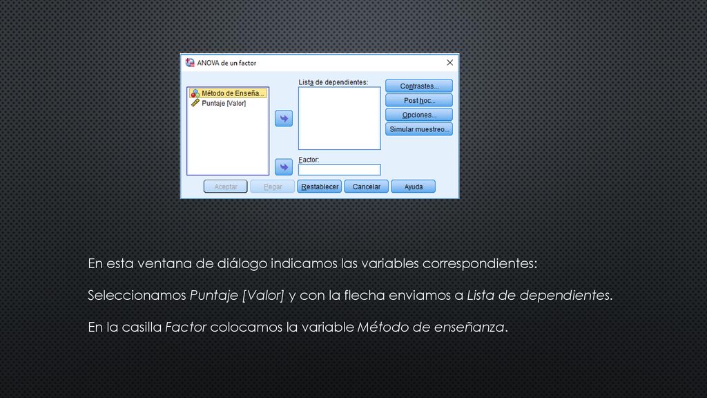 En esta ventana de diálogo indicamos las variables correspondientes:
