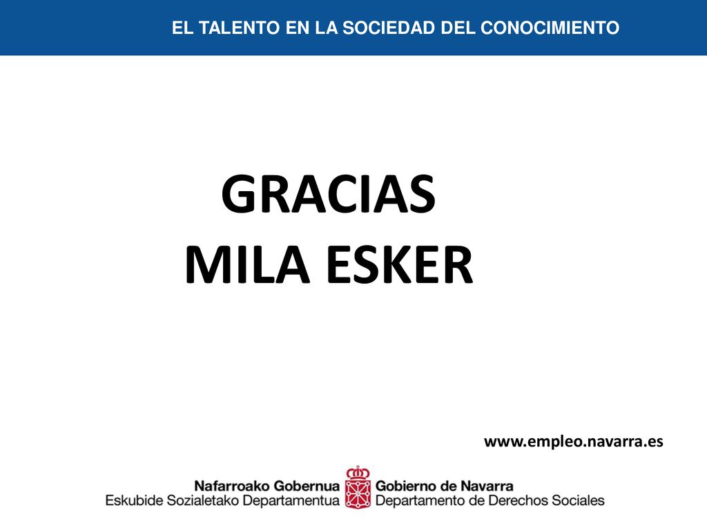 GRACIAS MILA ESKER EL TALENTO EN LA SOCIEDAD DEL CONOCIMIENTO