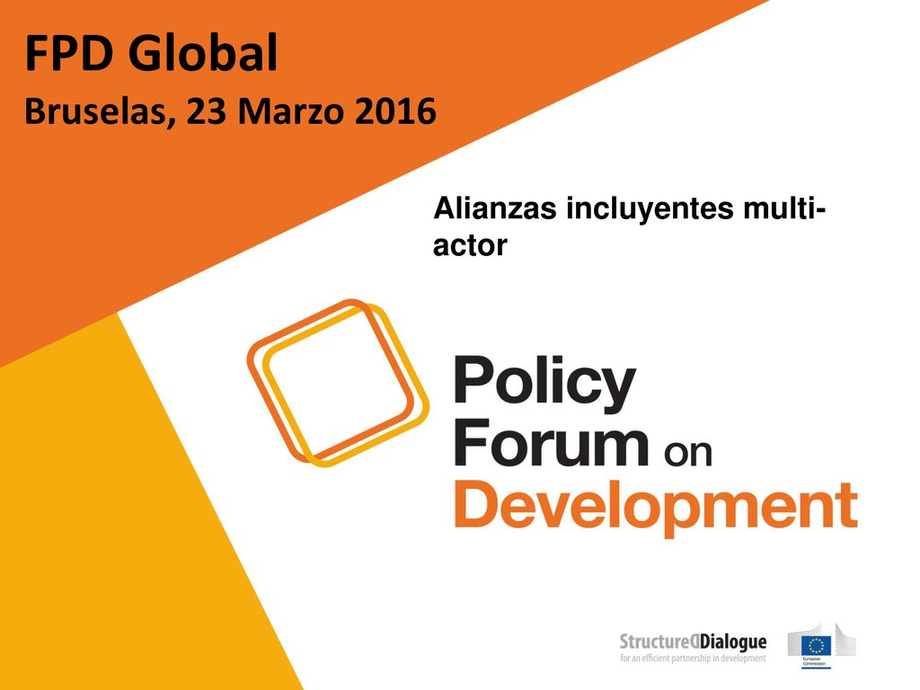 FPD Global Bruselas, 23 Marzo 2016 Alianzas incluyentes multi-actor