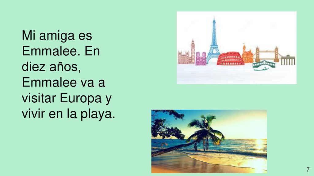 Mi amiga es Emmalee. En diez años, Emmalee va a visitar Europa y vivir en la playa.