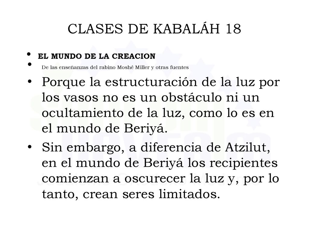 CLASES DE KABALÁH 18 EL MUNDO DE LA CREACION. De las enseñanzas del rabino Moshé Miller y otras fuentes.