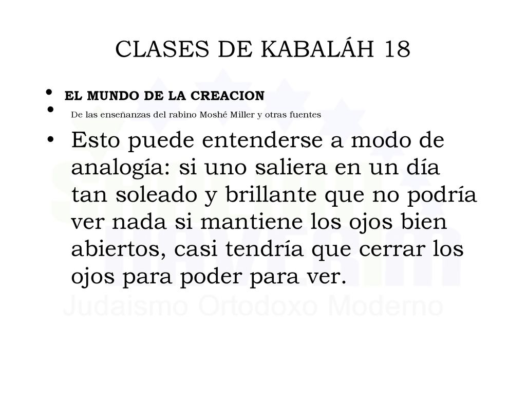 CLASES DE KABALÁH 18 EL MUNDO DE LA CREACION. De las enseñanzas del rabino Moshé Miller y otras fuentes.