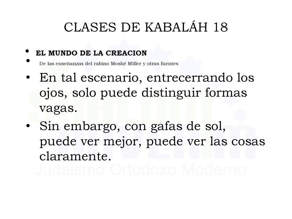 CLASES DE KABALÁH 18 EL MUNDO DE LA CREACION. De las enseñanzas del rabino Moshé Miller y otras fuentes.