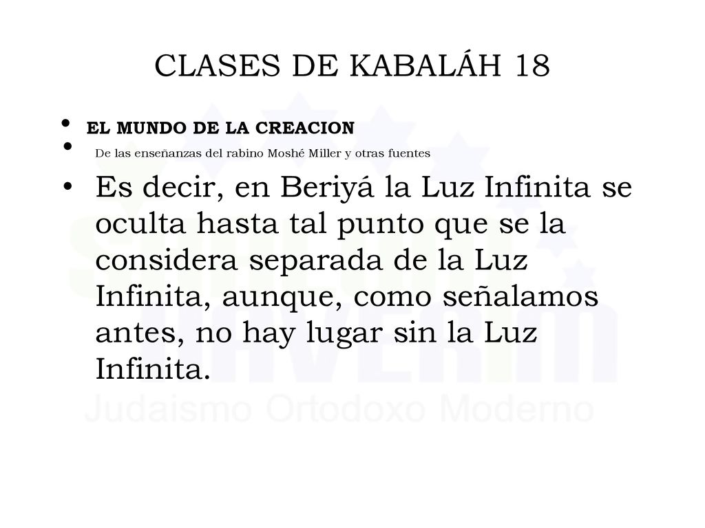 CLASES DE KABALÁH 18 EL MUNDO DE LA CREACION. De las enseñanzas del rabino Moshé Miller y otras fuentes.