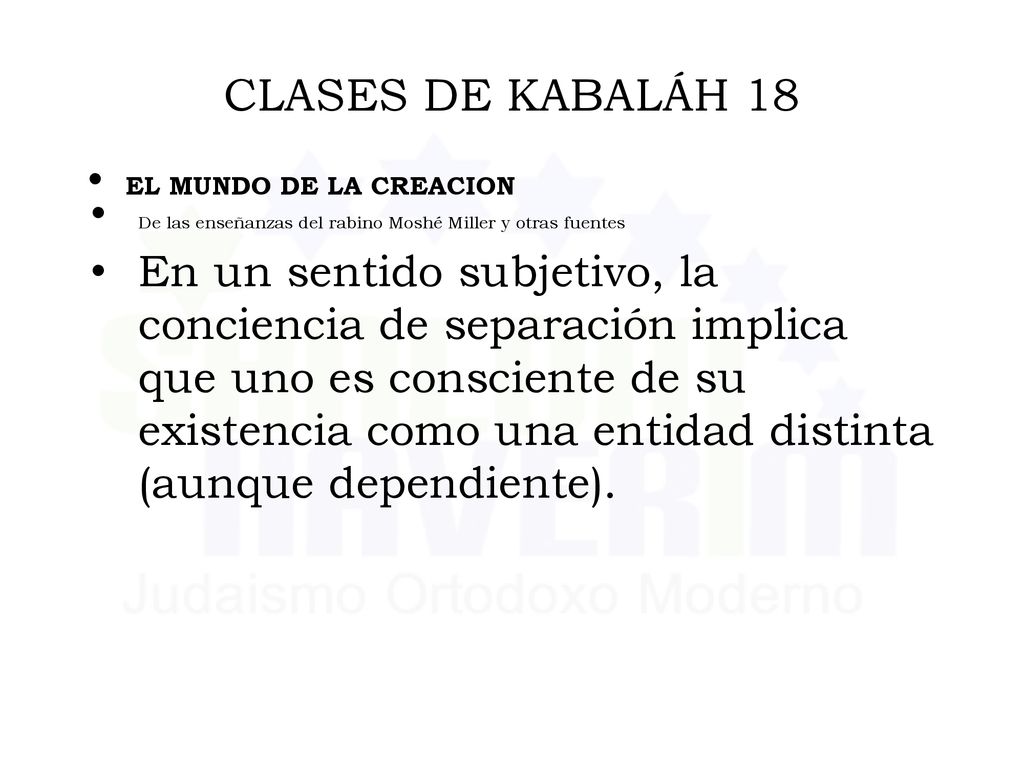 CLASES DE KABALÁH 18 EL MUNDO DE LA CREACION. De las enseñanzas del rabino Moshé Miller y otras fuentes.