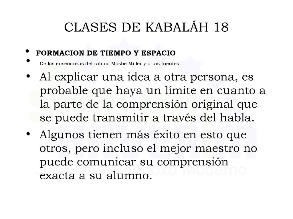 CLASES DE KABALÁH 18 FORMACION DE TIEMPO Y ESPACIO. De las enseñanzas del rabino Moshé Miller y otras fuentes.