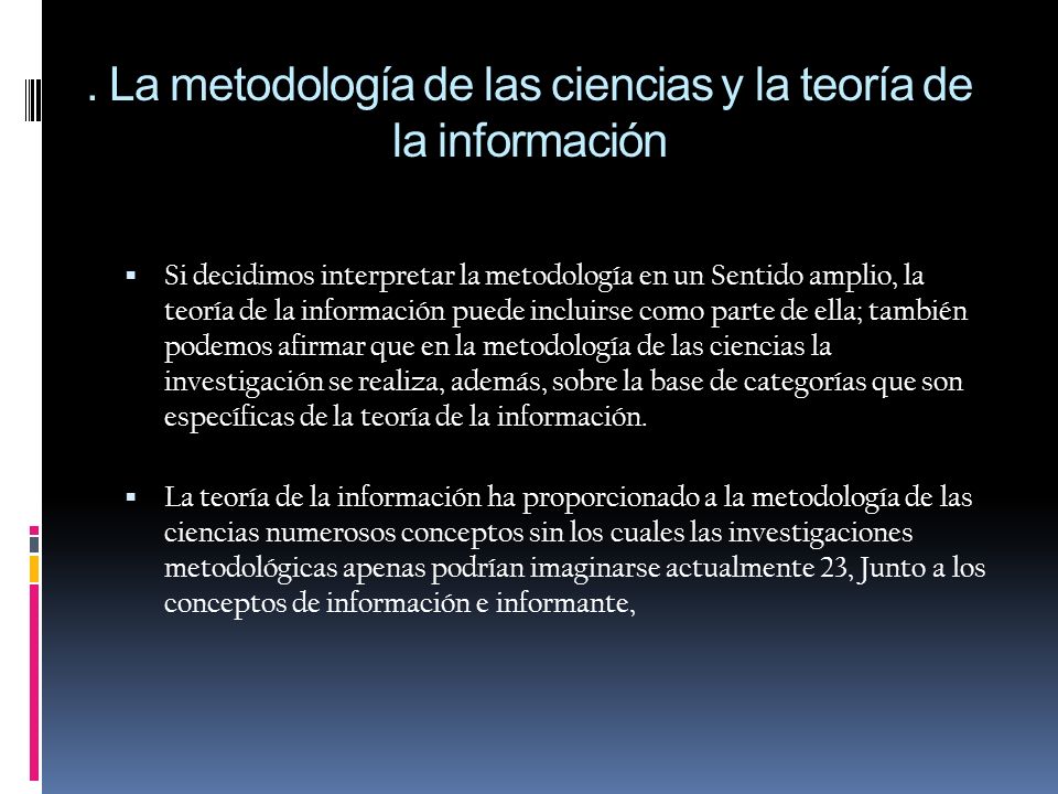 . La metodología de las ciencias y la teoría de la información