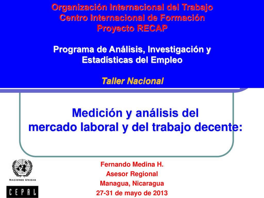 Medición y análisis del mercado laboral y del trabajo decente: