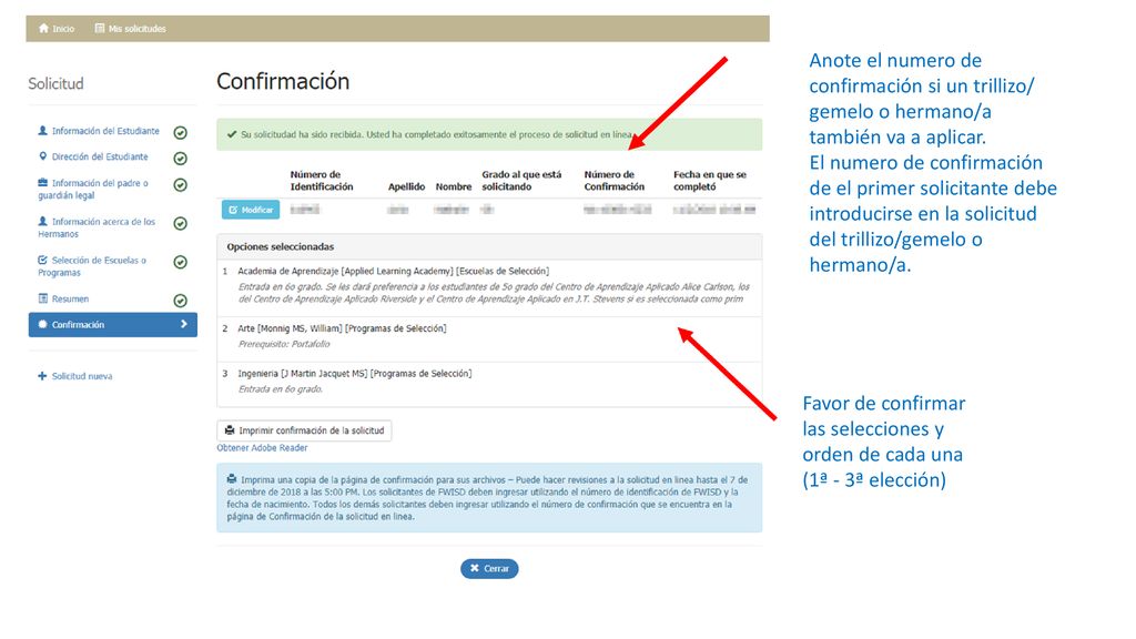 Anote el numero de confirmación si un trillizo/ gemelo o hermano/a también va a aplicar.