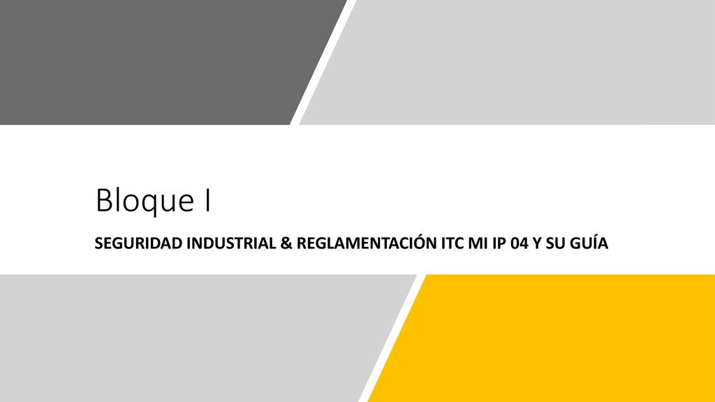 SEGURIDAD INDUSTRIAL & REGLAMENTACIÓN ITC MI IP 04 Y SU GUÍA