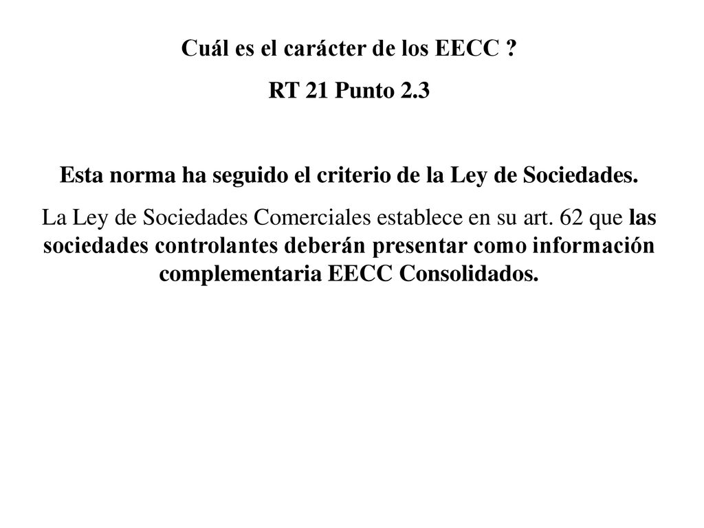 Cuál es el carácter de los EECC RT 21 Punto 2.3