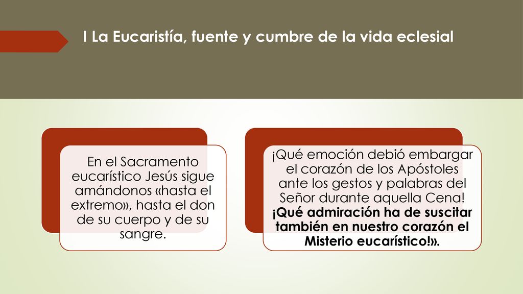 I La Eucaristía, fuente y cumbre de la vida eclesial