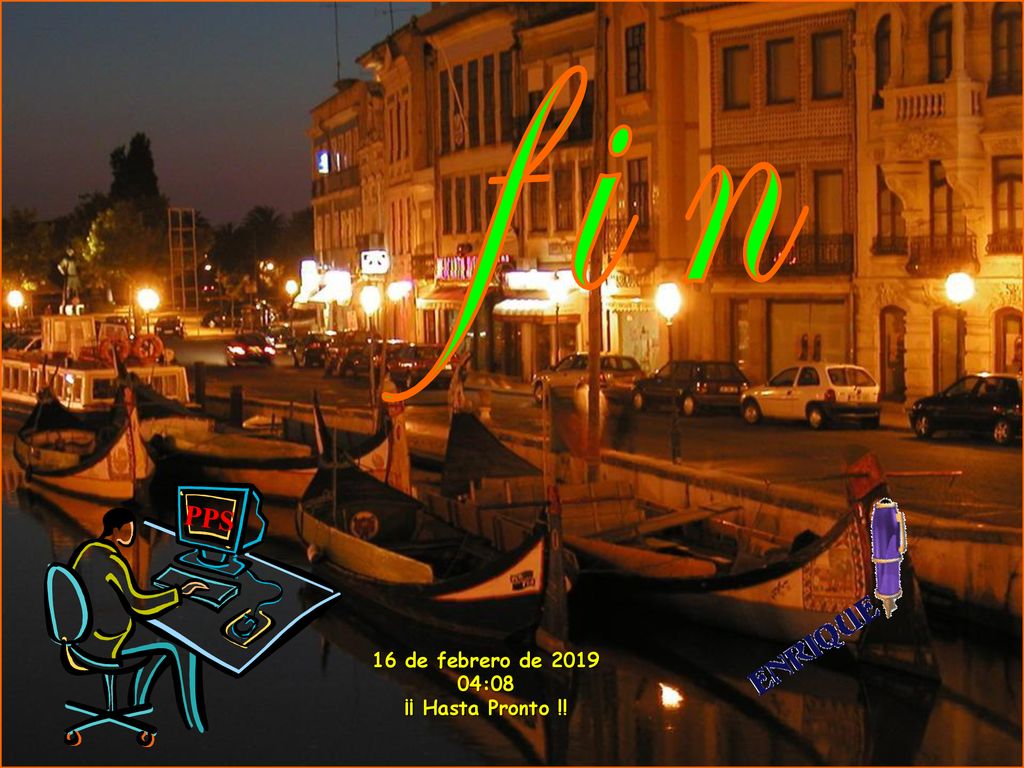 f i n PPS 16 de febrero de :08 ¡¡ Hasta Pronto !!