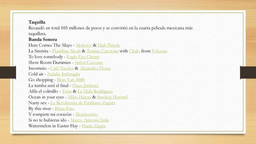 Taquilla Recaudó en total 103 millones de pesos y se convirtió en la cuarta película mexicana más taquillera.