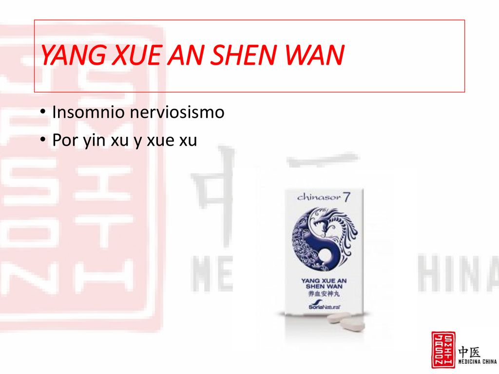 YANG XUE AN SHEN WAN Insomnio nerviosismo Por yin xu y xue xu