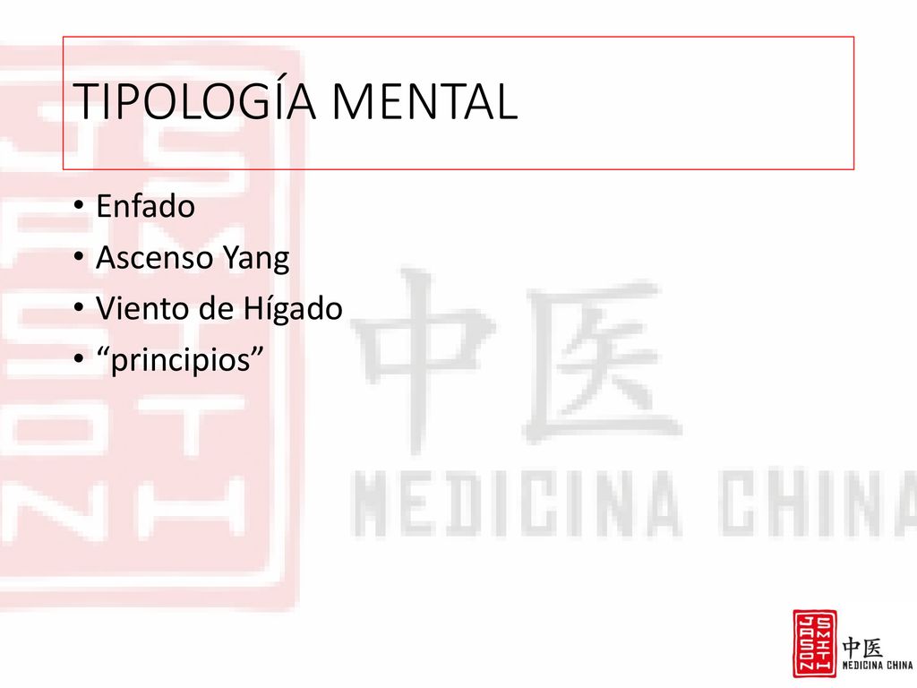 TIPOLOGÍA MENTAL Enfado Ascenso Yang Viento de Hígado principios