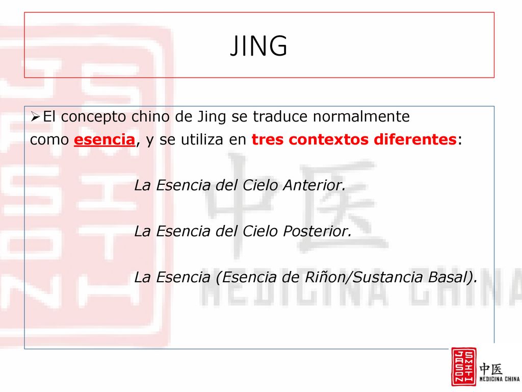 JING El concepto chino de Jing se traduce normalmente