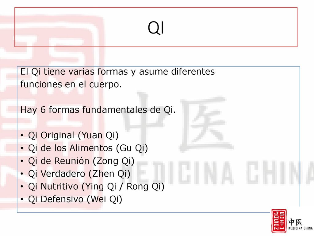 QI El Qi tiene varias formas y asume diferentes